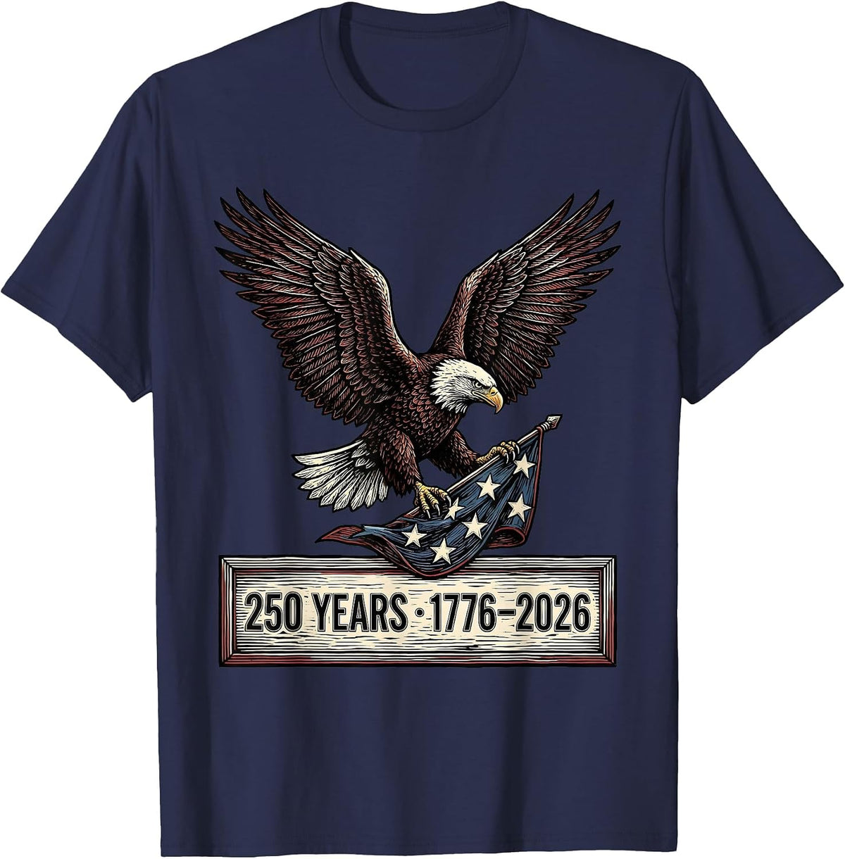 250 Years · 1776–2026 Bold Woodcut Eagle Patriotic Souvenir T-Shirt - Navy Blue