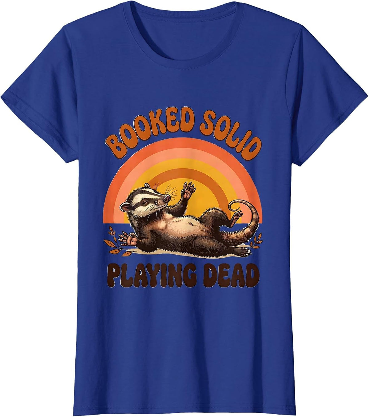 Women's Booked Solid Playing Dead Retro 70s Opossum Meme Humor T-Shirt - Royal Blue