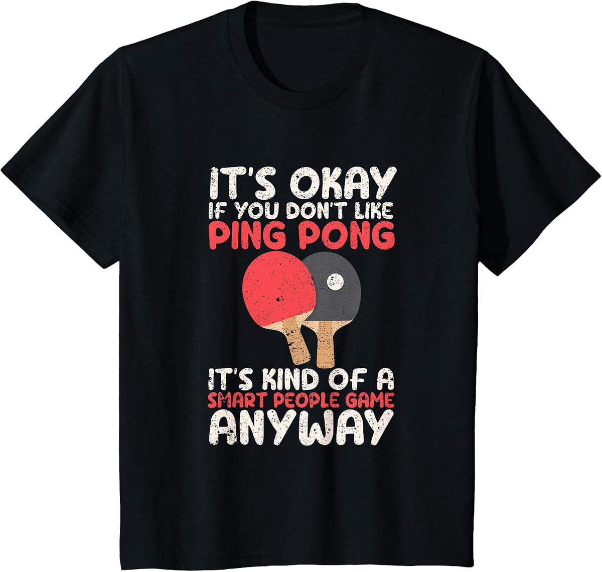 It's Okay If You Don't Like Ping Pong Funny Table Tennis T-Shirt - Black