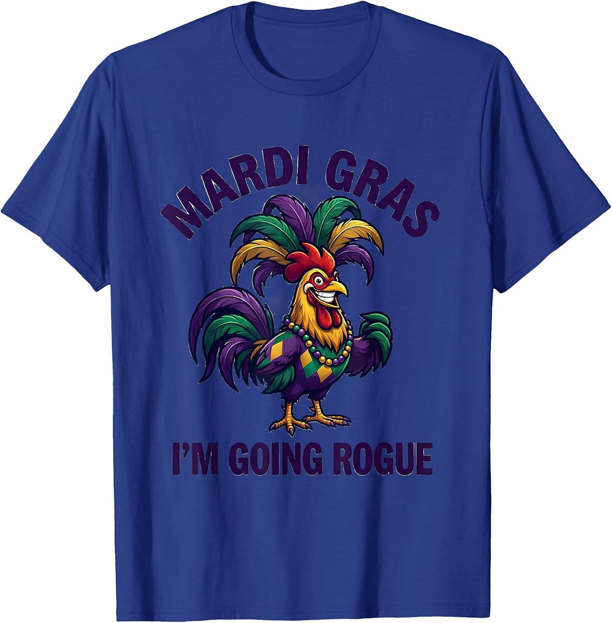Men's Mardi Gras, I’m Going Rogue Funny Carnival Costume Party T-Shirt - Royal Blue