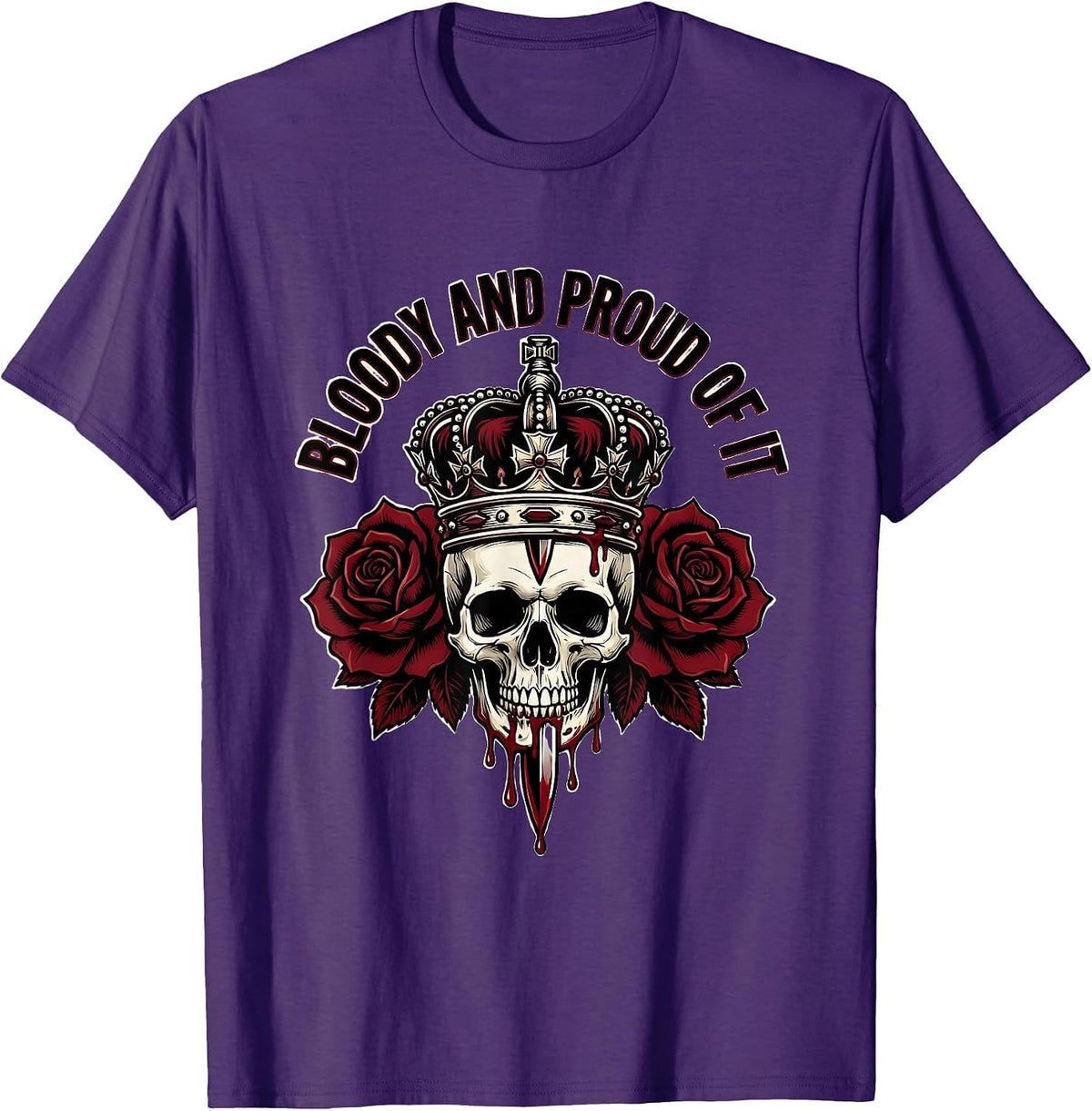 Bloody and Proud of It Bold Graphic Design T-Shirt - Purple