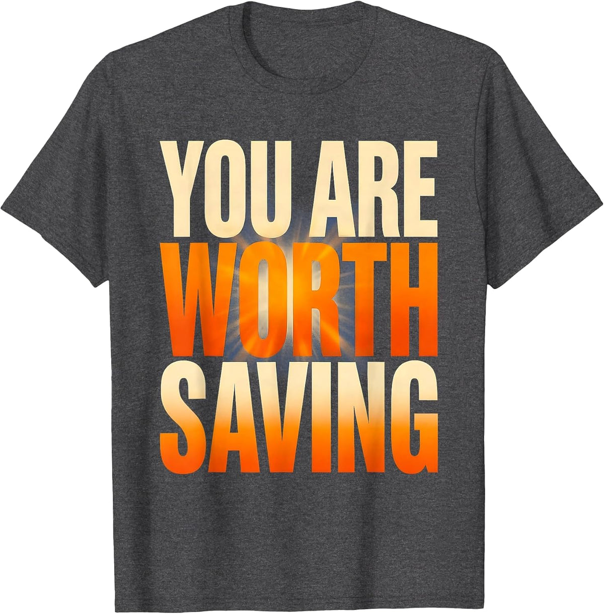 You Are Worth Saving Suicide Prevention Design T-Shirt - Dark Heather Grey