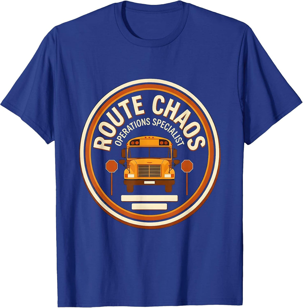 Route Chaos Operations Specialist Funny School Bus Driver T-Shirt - Royal Blue