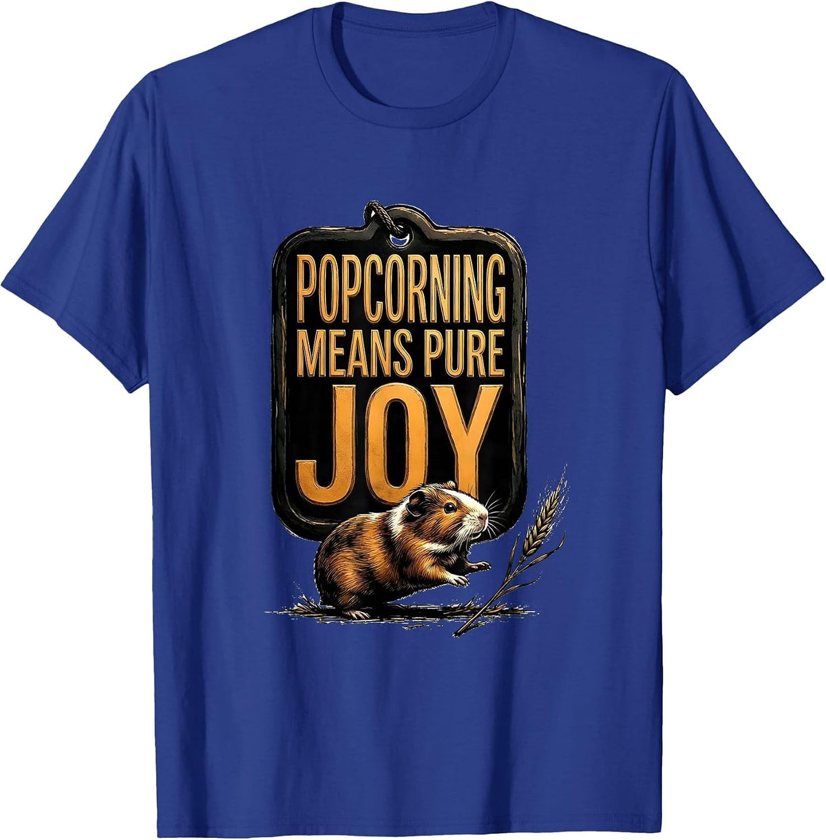 Popcorning Means Pure Joy Funny Guinea Pig Cavy Lover T-Shirt - Royal Blue