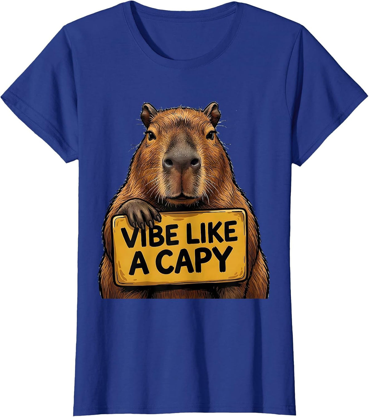 Women's Vibe Like A Capy Funny Capybara Meme Animal Humor T-Shirt - Royal Blue