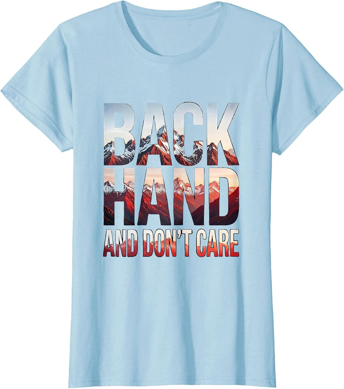 Women's Backhand and Don't Care Tennis Design T-Shirt - Baby Blue