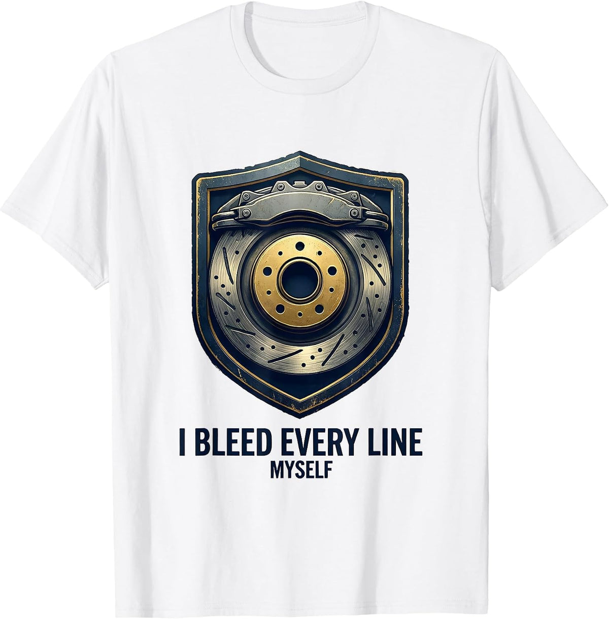 Men's I Bleed Every Line Myself Funny Mechanic Garage Auto T-Shirt - White