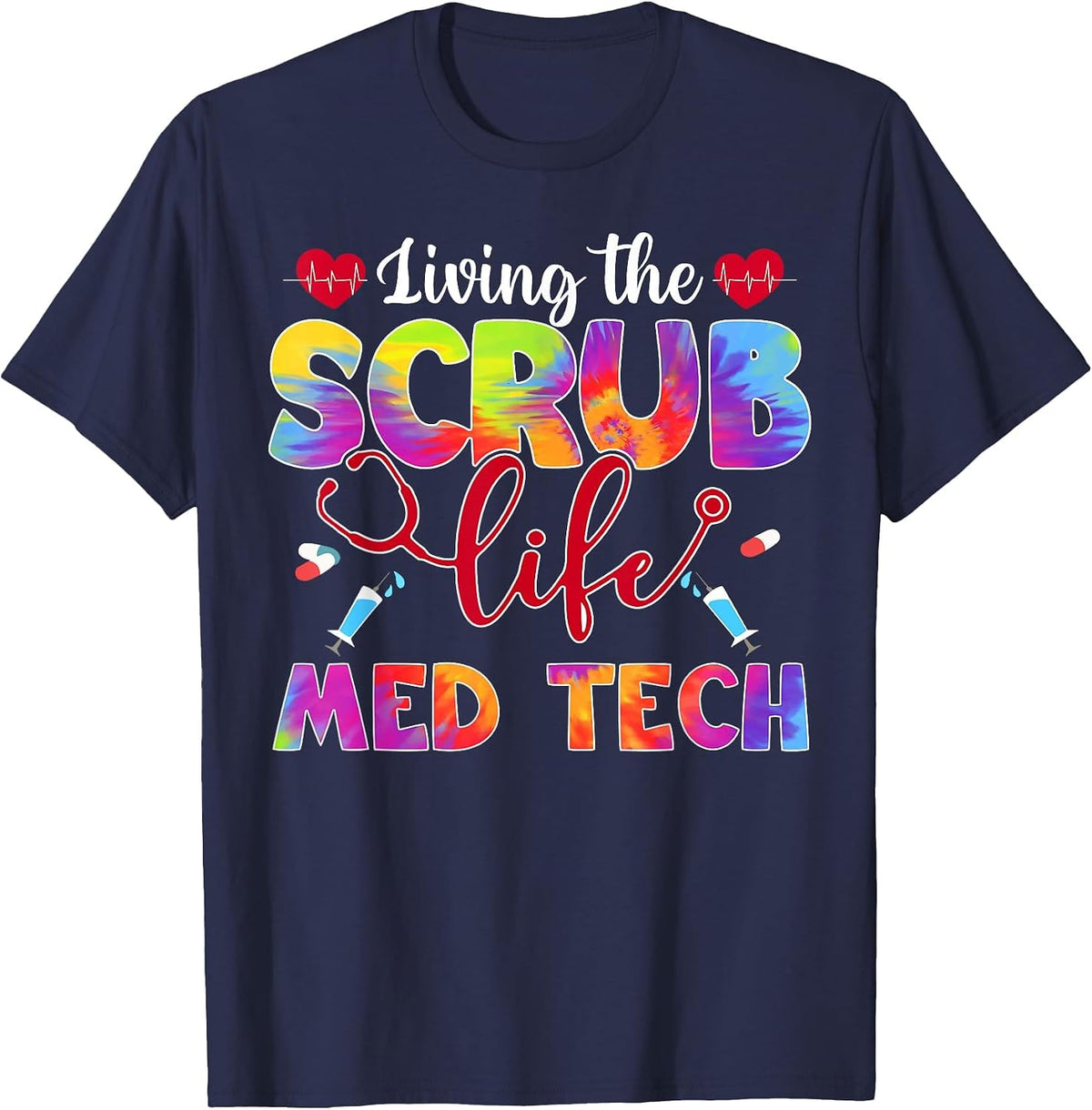 Living The Scrub Life Tie Dye Hippie Med Tech T-Shirt - Navy Blue