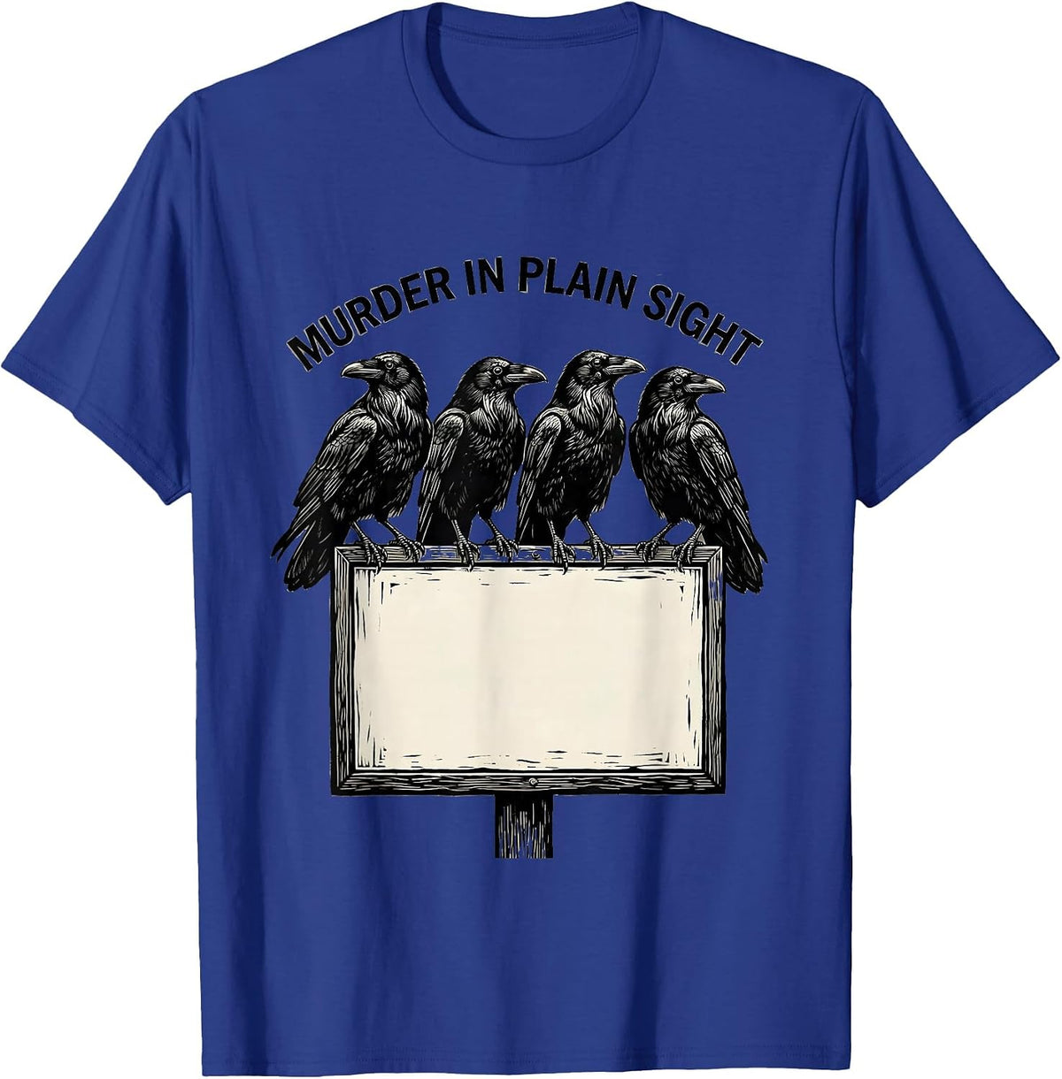 Men's Murder In Plain Sight Dark Humor Crow Raven Gothic Linocut T-Shirt - Royal Blue