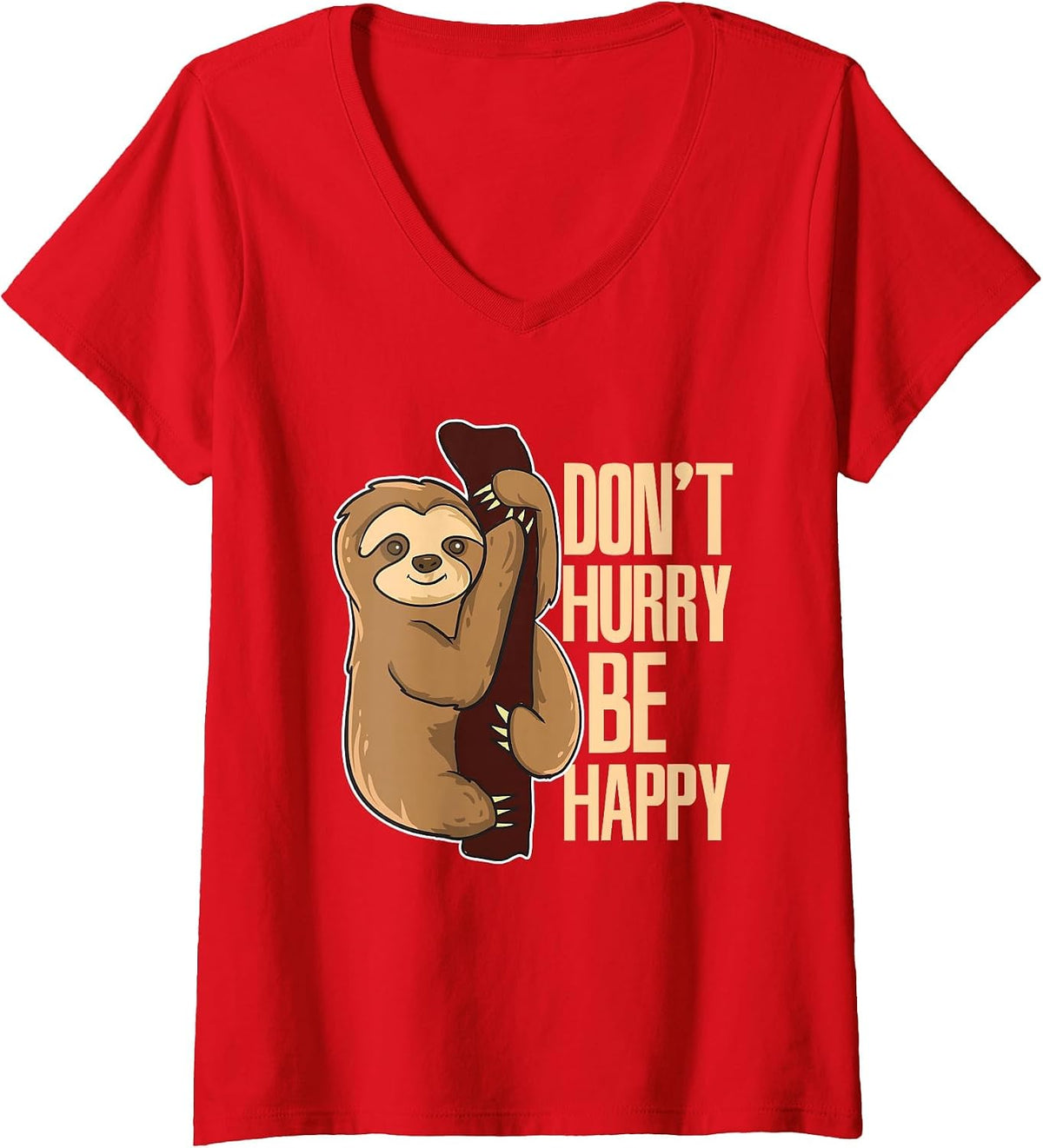 Women's Funny Sloth Don't Hurry Be Happy Cute Sloths V-Neck T-Shirt - Red