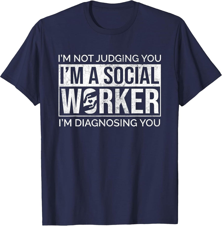 I'm Not Judging I'm Diagnosing Healthcare Social Worker T-Shirt - Navy Blue