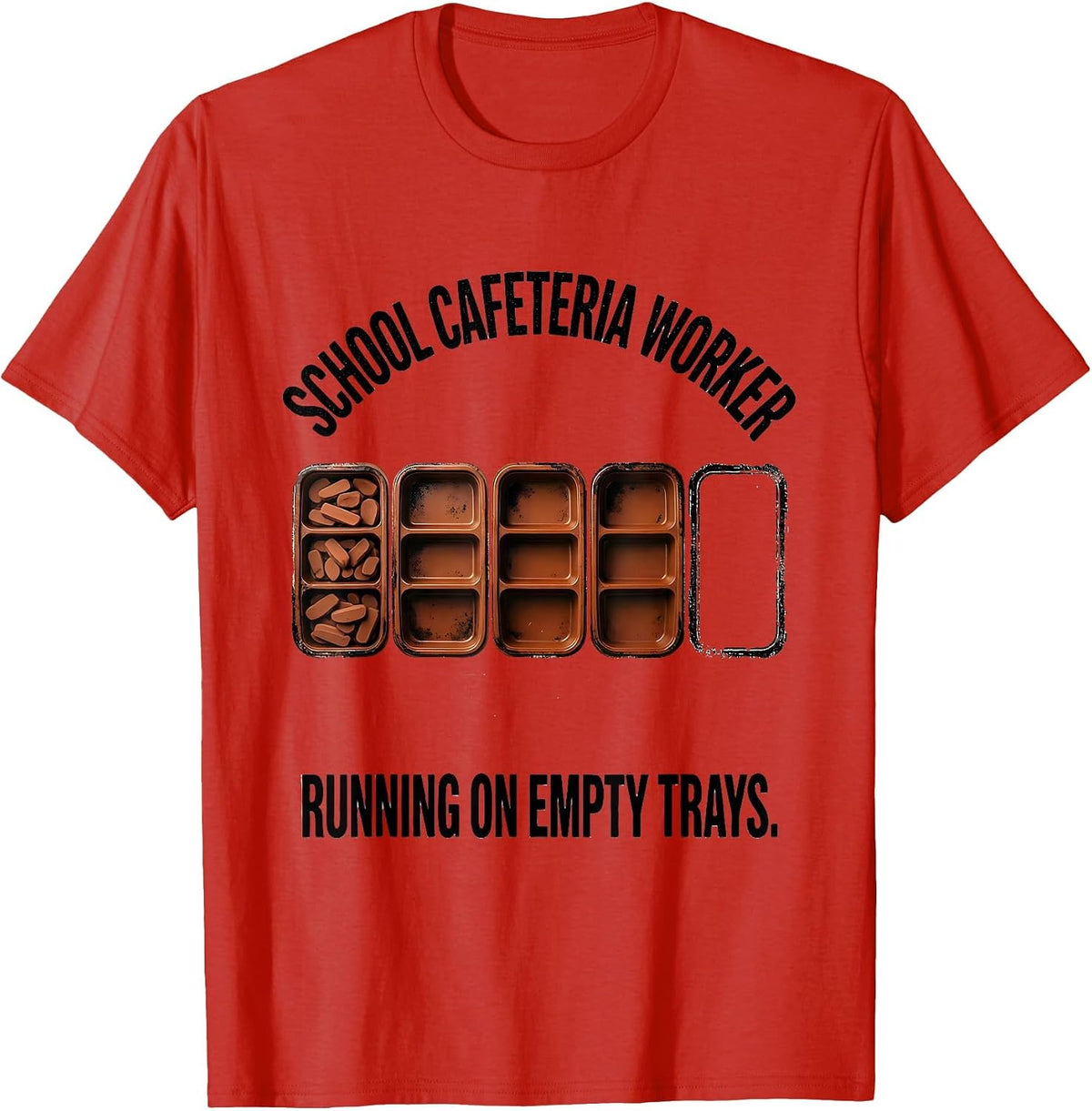 Men's School Cafeteria Worker, Running On Empty Trays Funny T-Shirt - Red