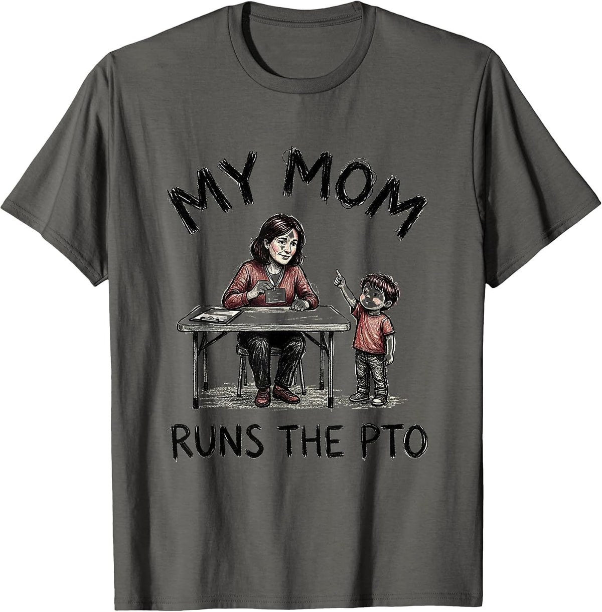 My Mom Runs The PTO Hand-Sketched PTA Volunteer Crew Pride T-Shirt - Asphalt Grey