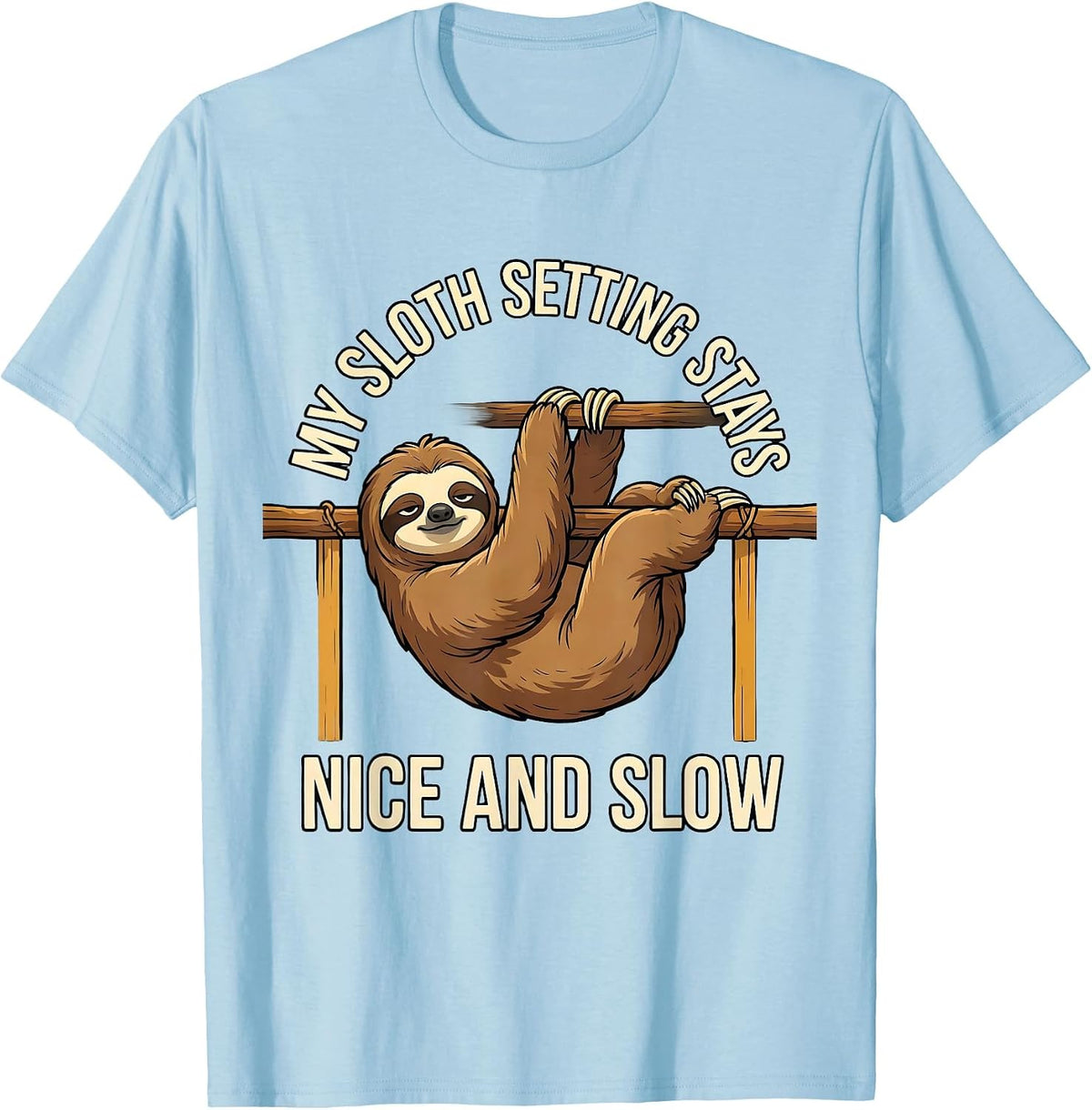 Men's My Sloth Setting Stays Nice And Slow Funny Sloth Lover Humor T-Shirt - Baby Blue