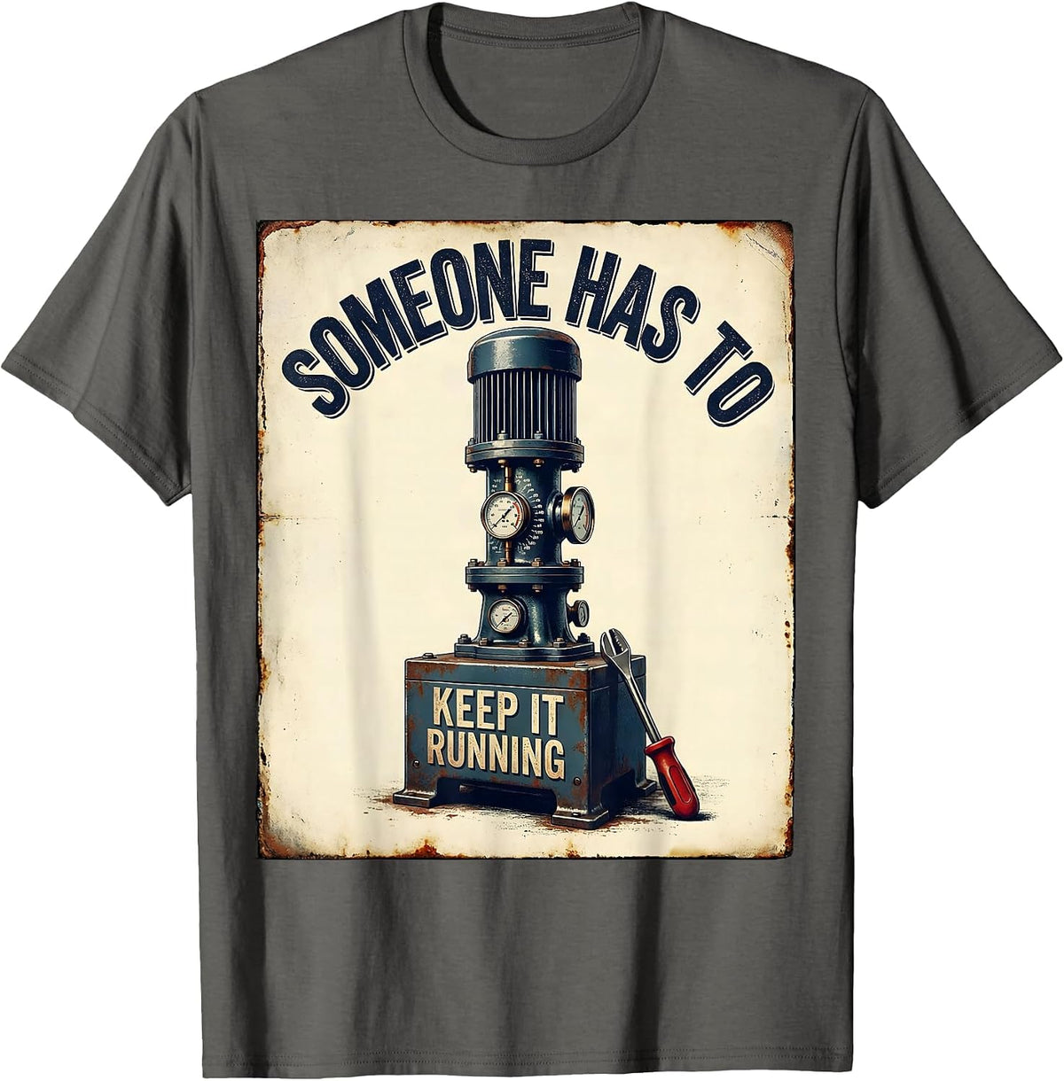 Someone Has To Keep It Running Vintage Lab Tech Humor T-Shirt - Asphalt Grey