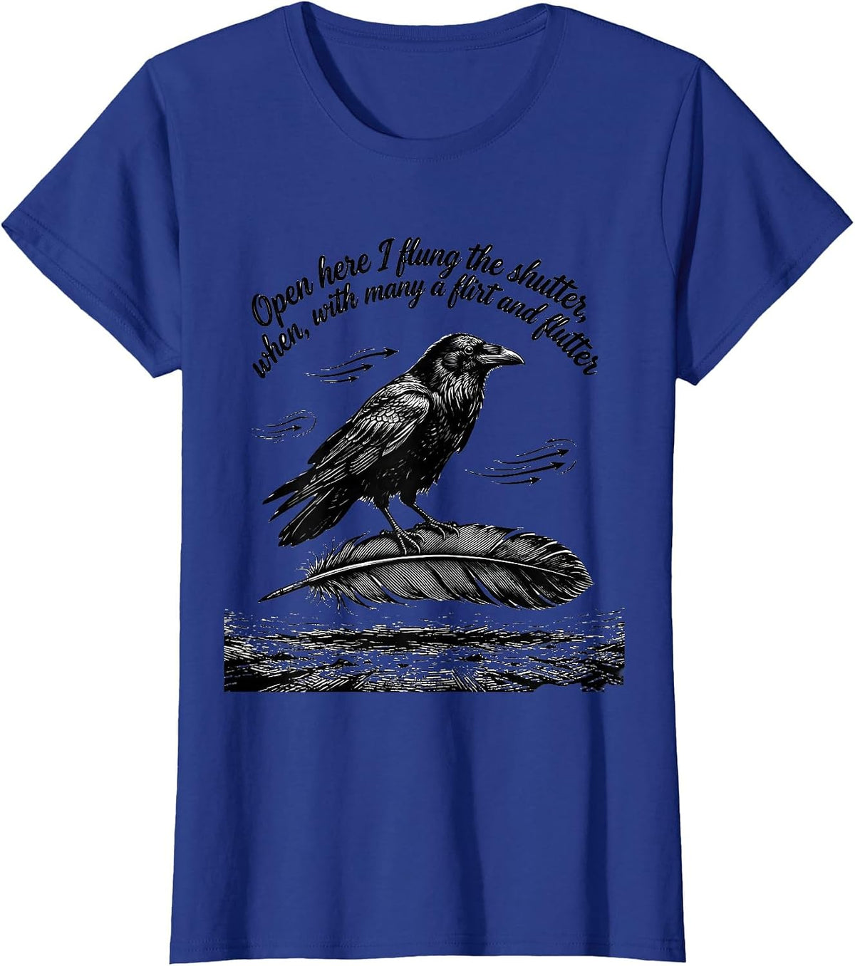 Women's Open Here I Flung the Shutter Gothic Raven Edgar Allan Poe T-Shirt - Royal Blue