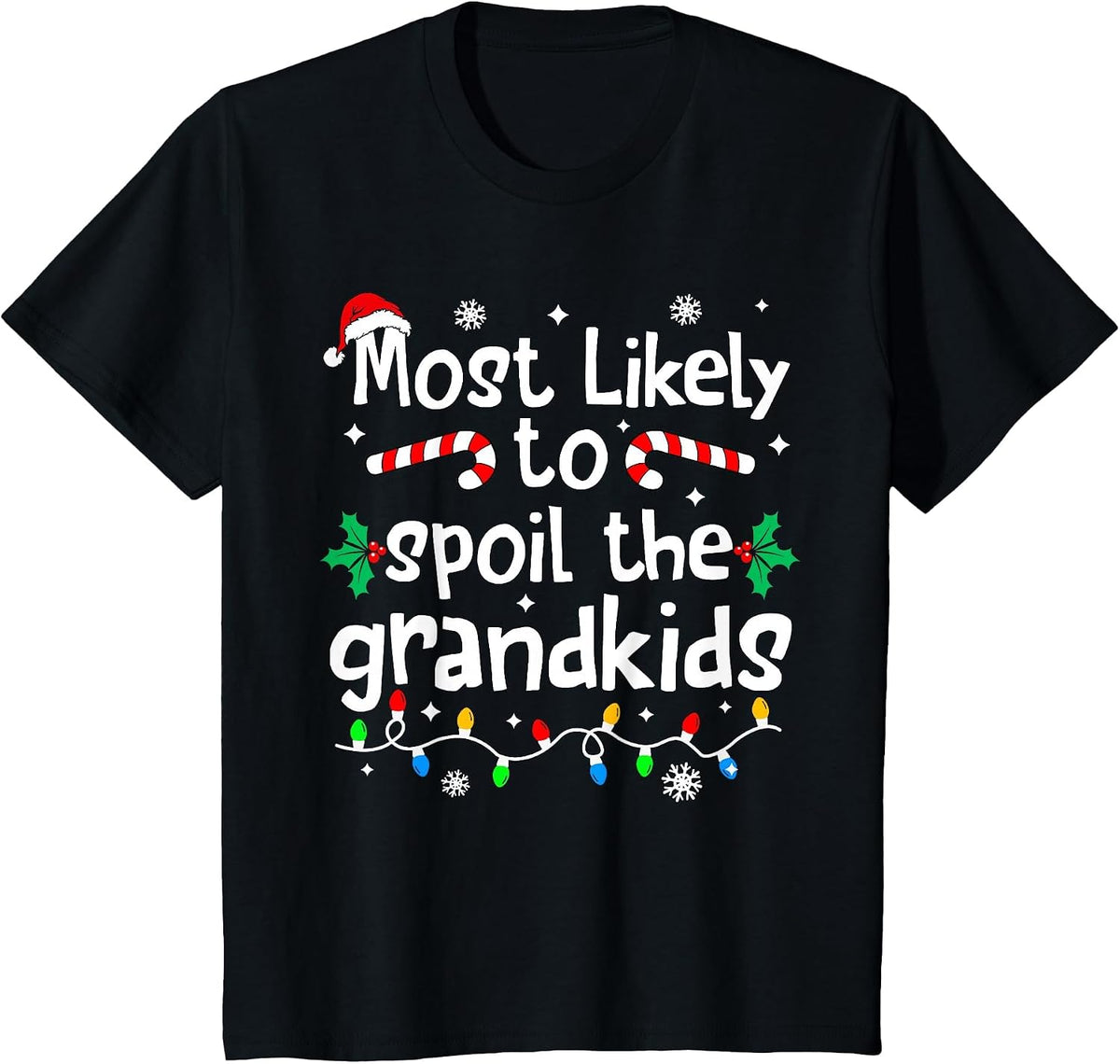 Most Likely to Spoil The Grandkids Christmas Matching T-Shirt - Black