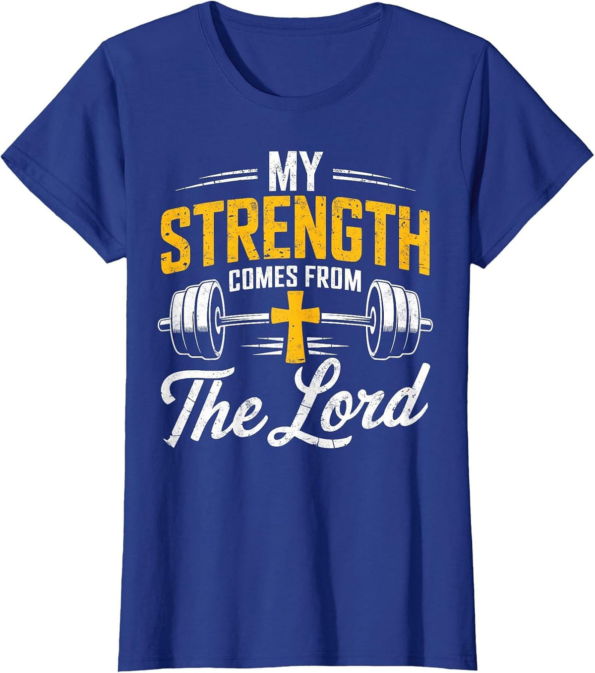 My Strength Comes from the Lord Bible Christian Gym Workout T-Shirt - Royal Blue