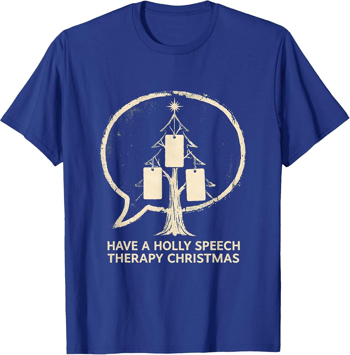 Have a Holly Speech Therapy Christmas Funny SLP Therapist T-Shirt - Royal Blue
