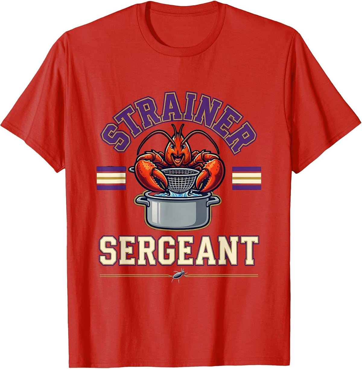 Men's Strainer Sergeant Funny Mardi Gras Crawfish Carnival Humor T-Shirt - Red