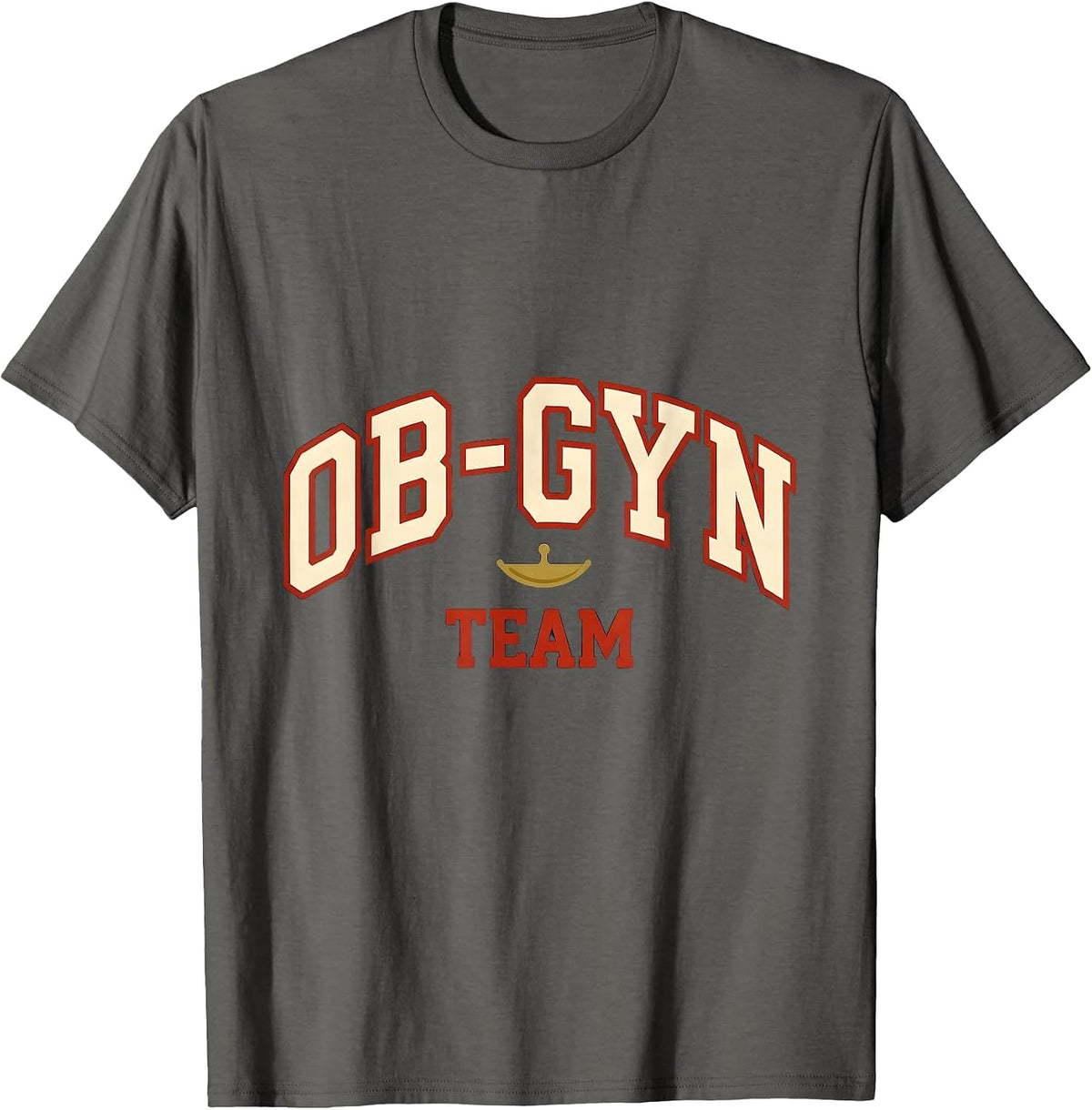 OB-GYN Team Sports Medical Team Humor T-Shirt - Asphalt Grey