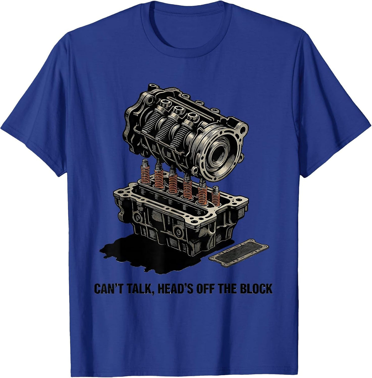 Can't Talk Head's Off The Block Funny Mechanic Garage Gift T-Shirt - Royal Blue