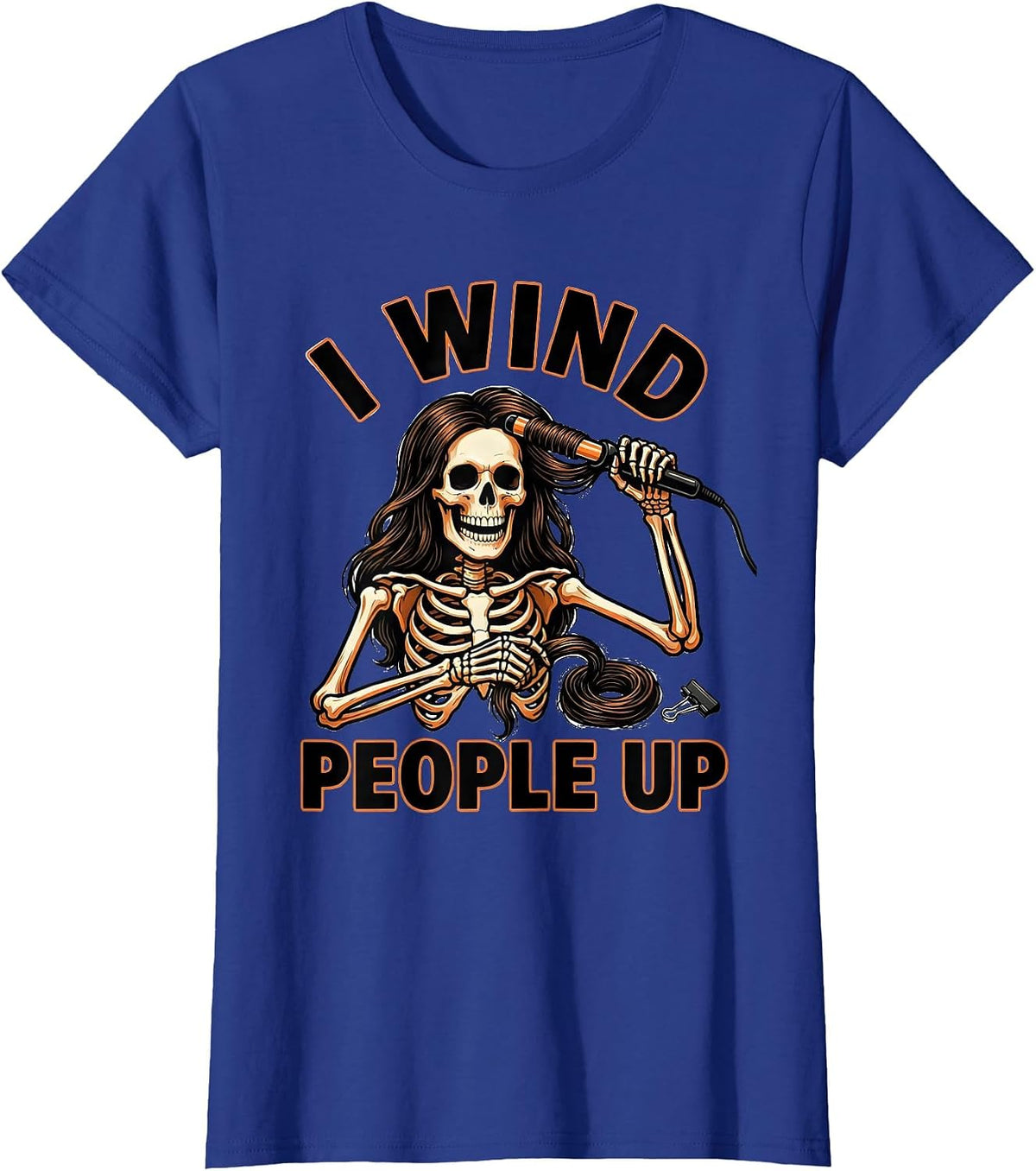 Women's I Wind People Up Tattoo Skeleton Hairstylist Halloween T-Shirt - Royal Blue