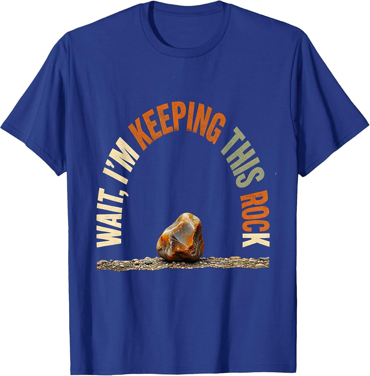 Men's Wait I’m Keeping This Rock Vintage Rock Collector Geology T-Shirt - Royal Blue