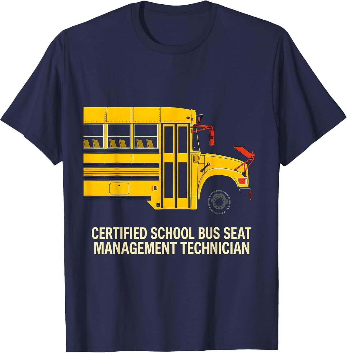 Men's Certified School Bus Seat Management Technician Funny T-Shirt - Navy Blue