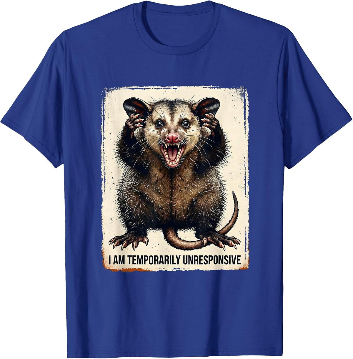 I Am Temporarily Unresponsive Funny Opossum Meme Animal T-Shirt - Royal Blue