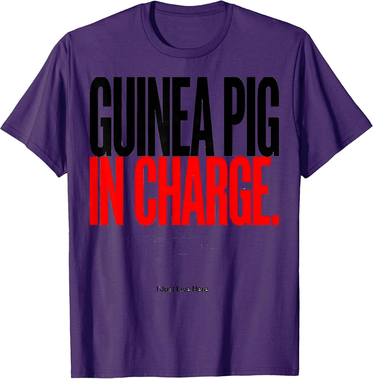Men's Guinea Pig In Charge I Just Live Here Funny T-Shirt - Purple