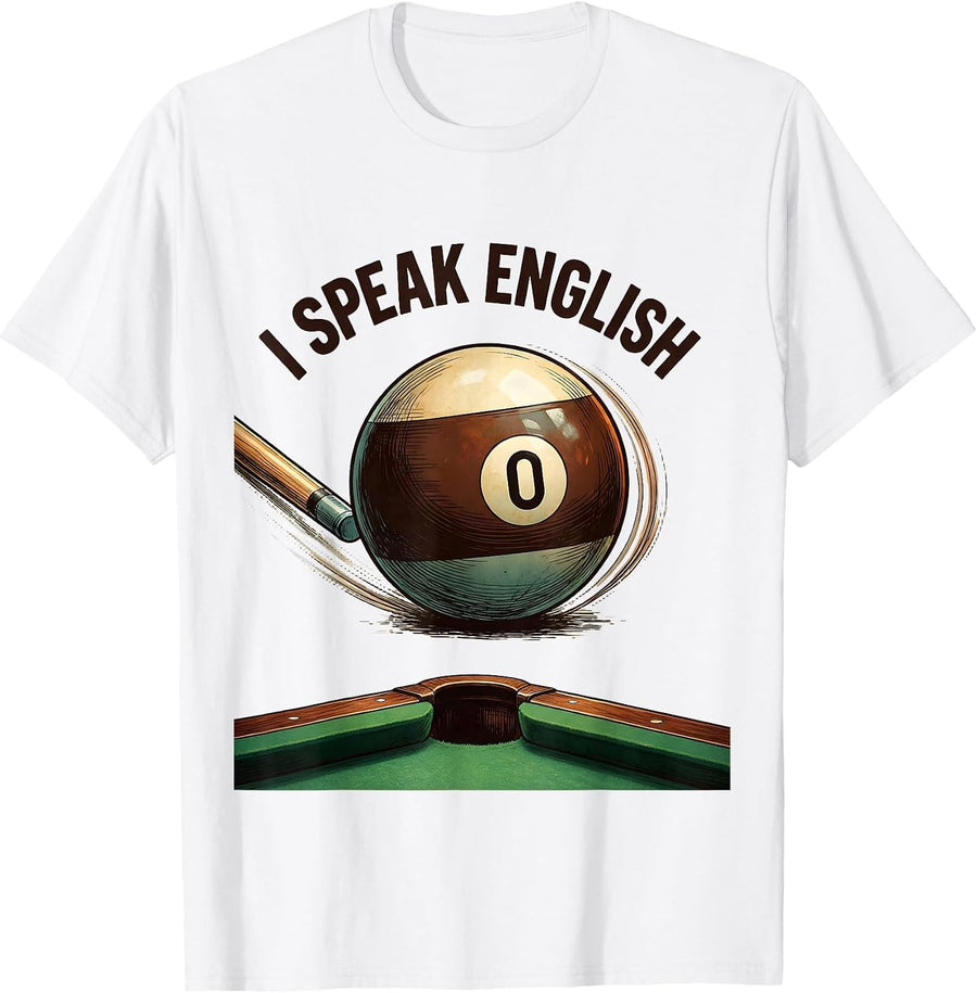 Men's I Speak English Funny Billiards Player Pool Humor T-Shirt - White
