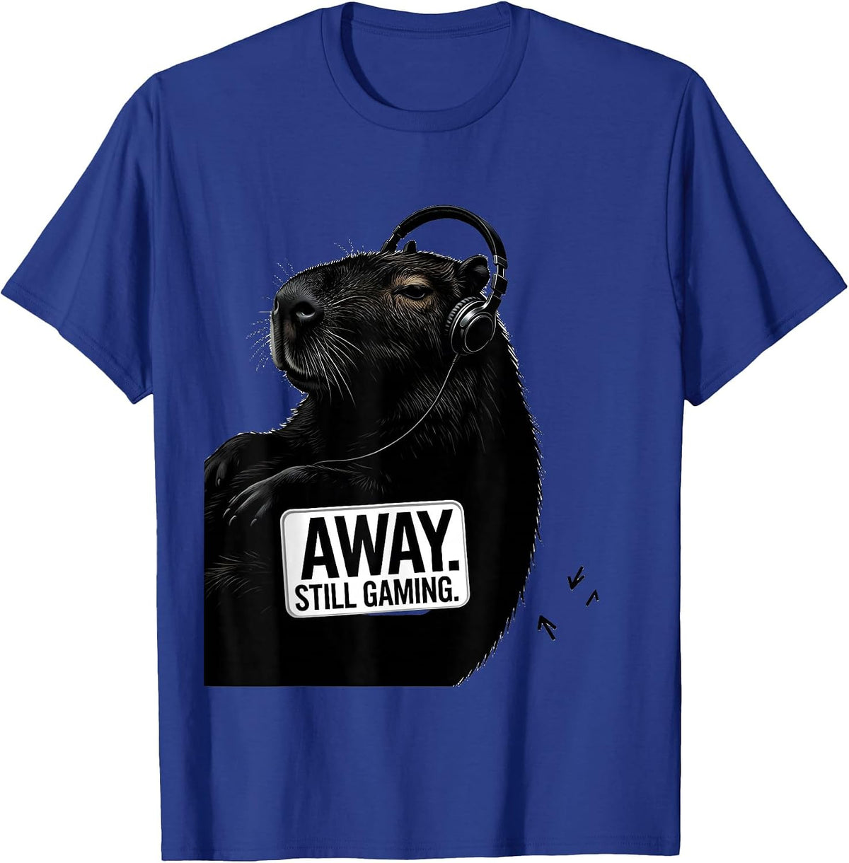 Away. Still Gaming Funny Capybara Gamer Meme Humor T-Shirt - Royal Blue