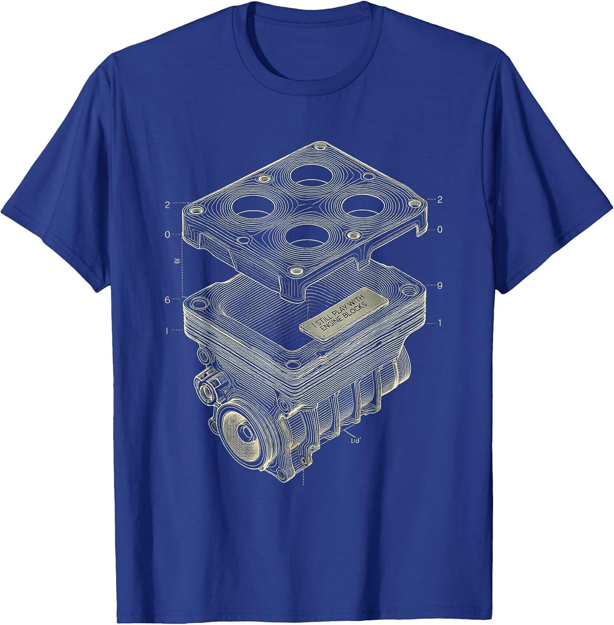 Men's I Still Play With Engine Blocks Funny Mechanic Garage Motor T-Shirt - Royal Blue