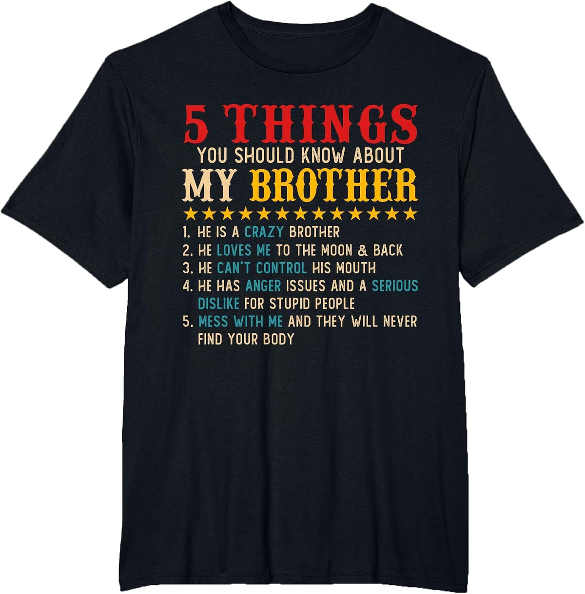 5 Things You Should Know About My Brother Funny Joke Family T-Shirt - Black