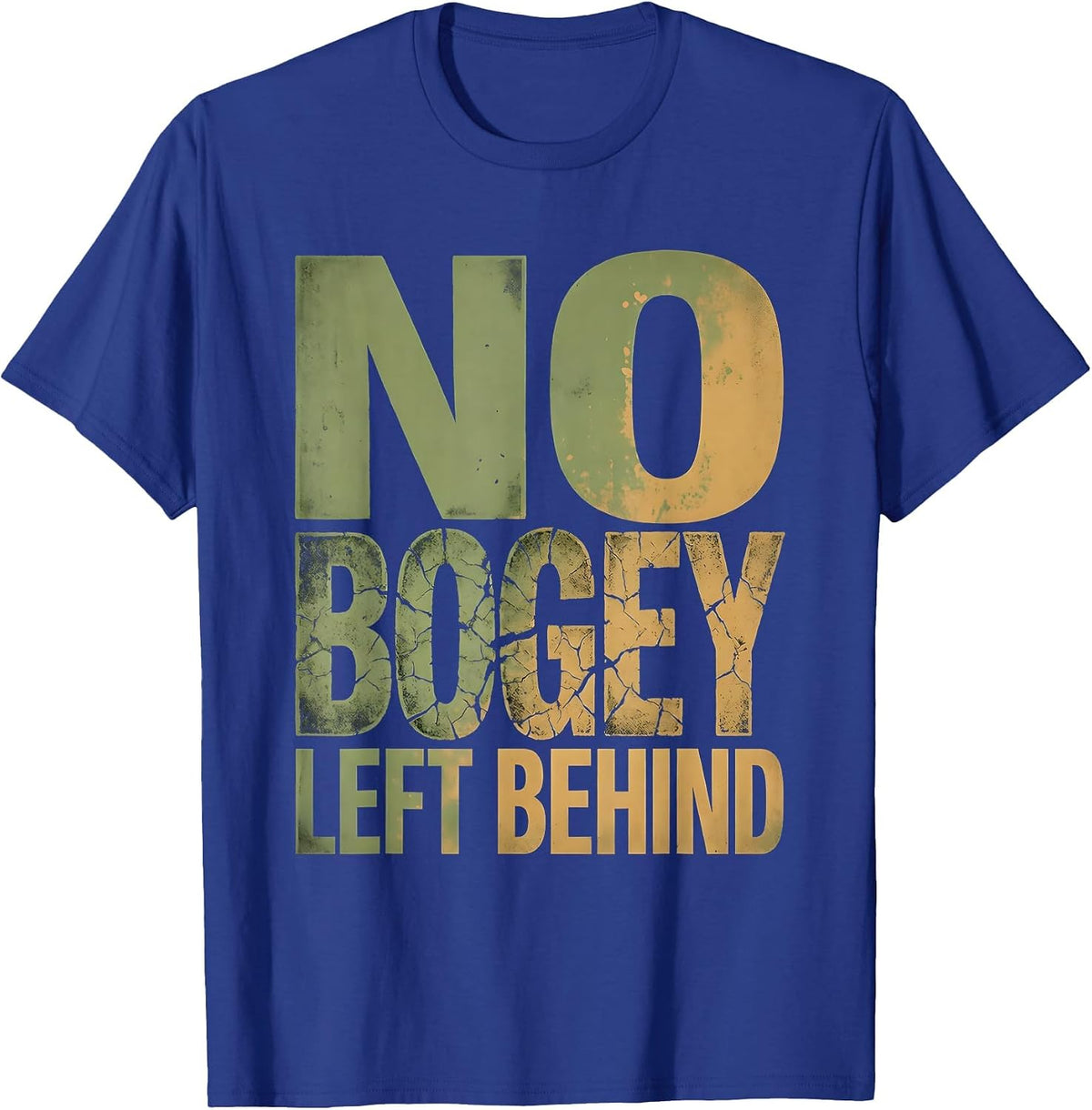 No Bogey Left Behind Funny Golf Design T-Shirt - Royal Blue