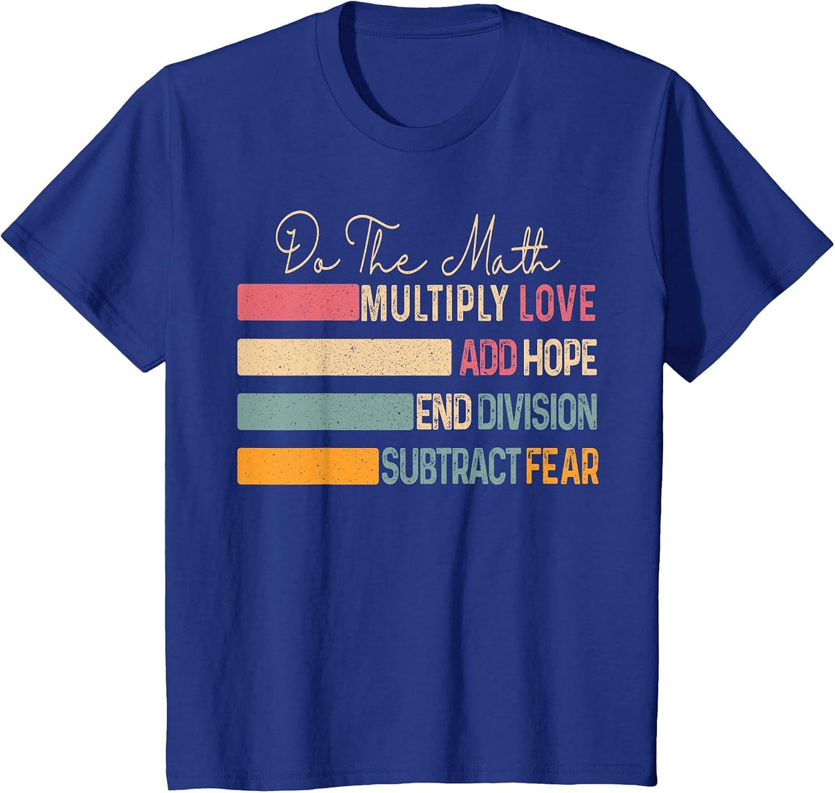 Do The Math Multiply Love Add Hope Retro Math Teacher T-Shirt - Royal Blue