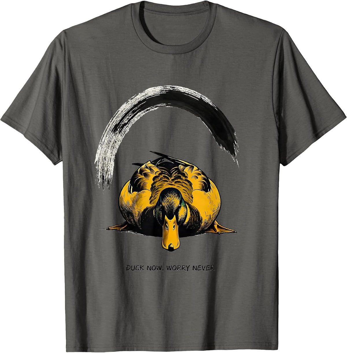 Duck Now Worry Never Funny Duck Mascot Novelty Gift T-Shirt - Asphalt Grey