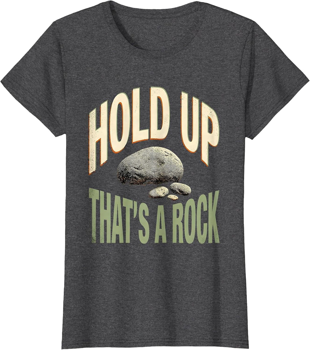 Women's Hold Up, That's A Rock Funny Rock Collector Geology T-Shirt - Dark Heather Grey