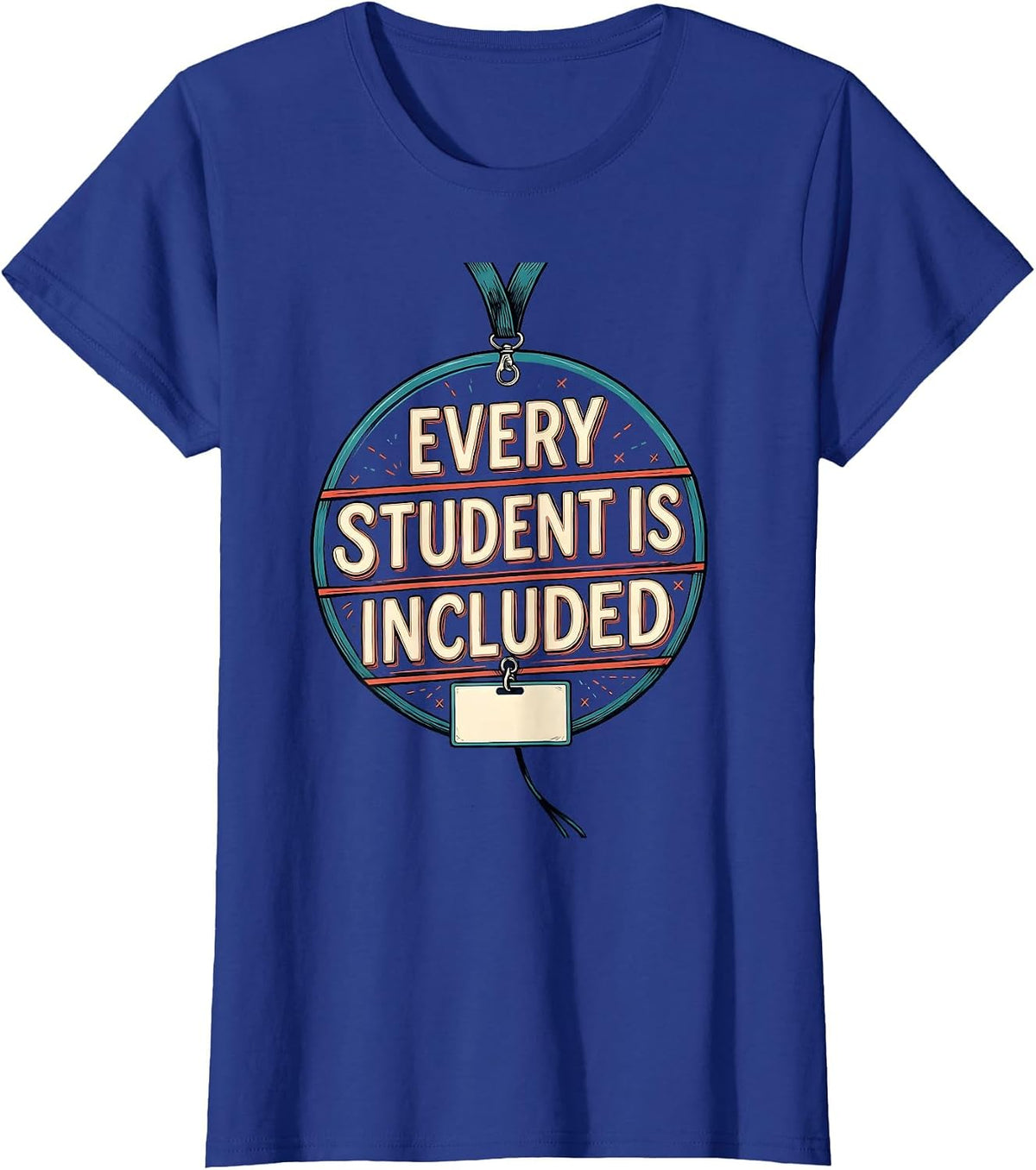 Women's Every Student Is Included Special Education Teacher Autism T-Shirt - Royal Blue