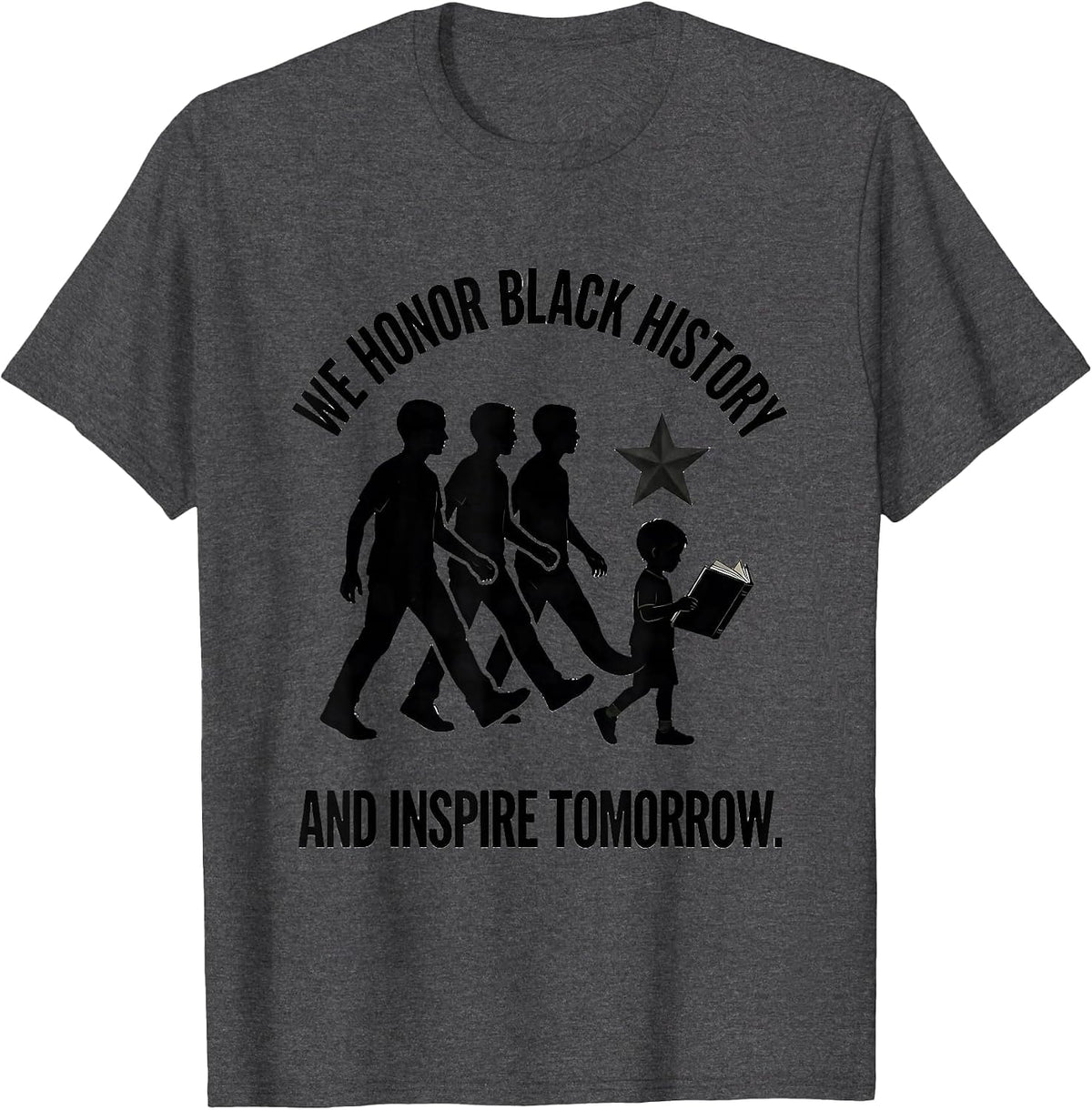 We Honor Black History And Inspire Tomorrow Teachers T-Shirt - Dark Heather Grey
