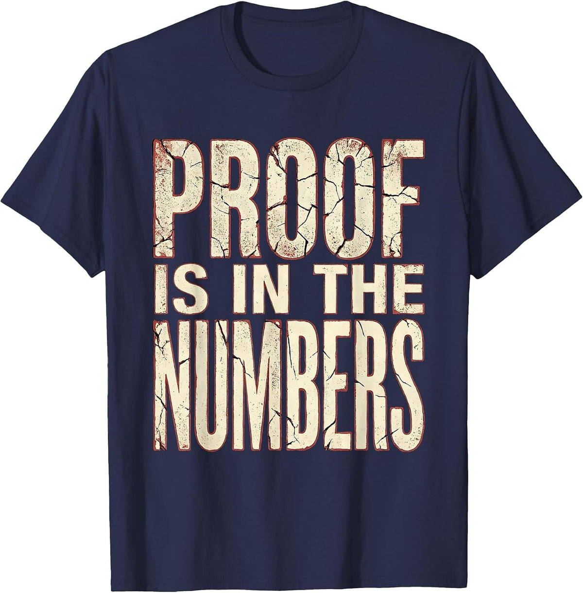 Proof Is In The Numbers Math Design T-Shirt - Navy Blue