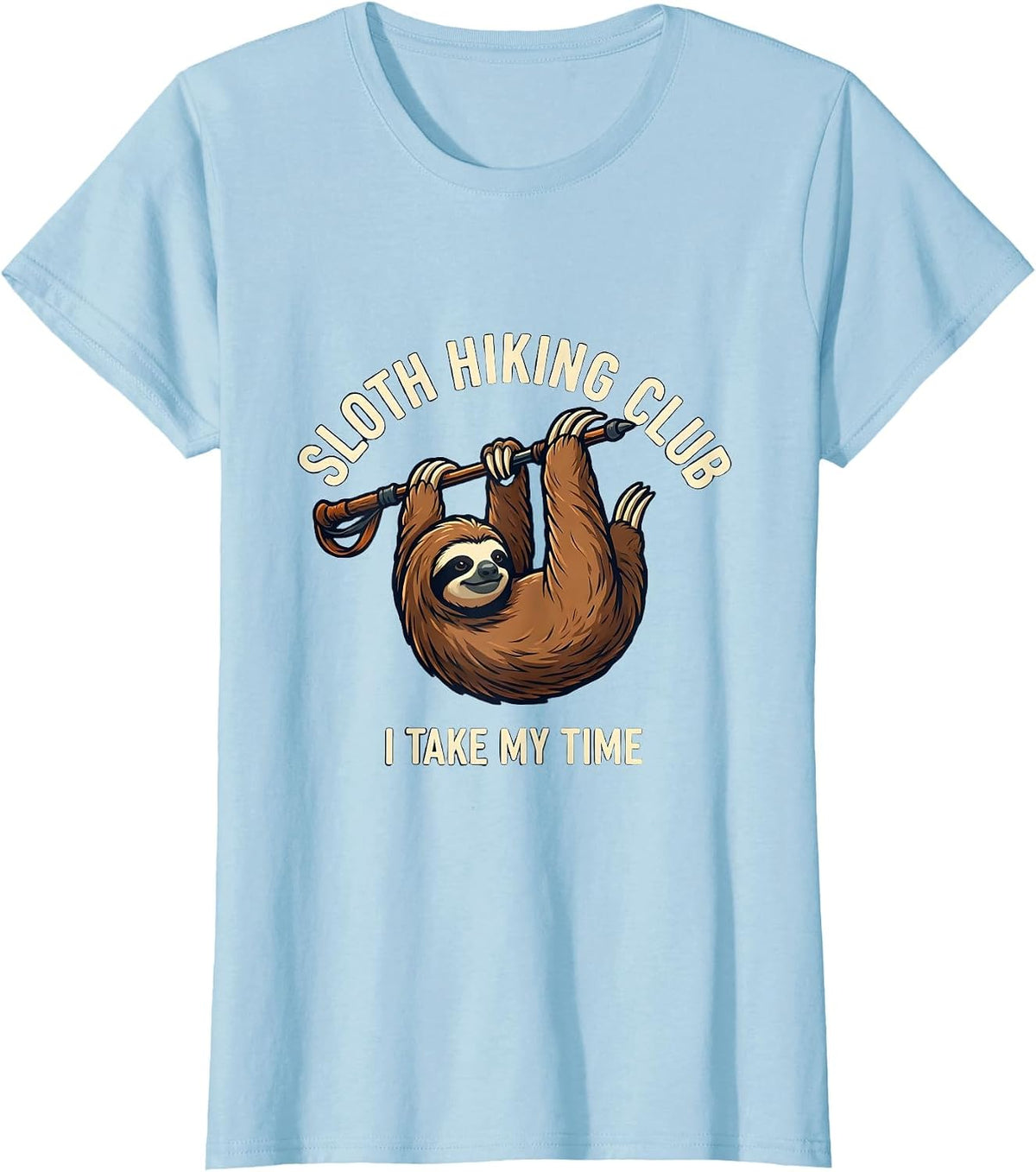 Sloth Hiking Club I Take My Time Funny Sloth Lover Gift T-Shirt - Baby Blue