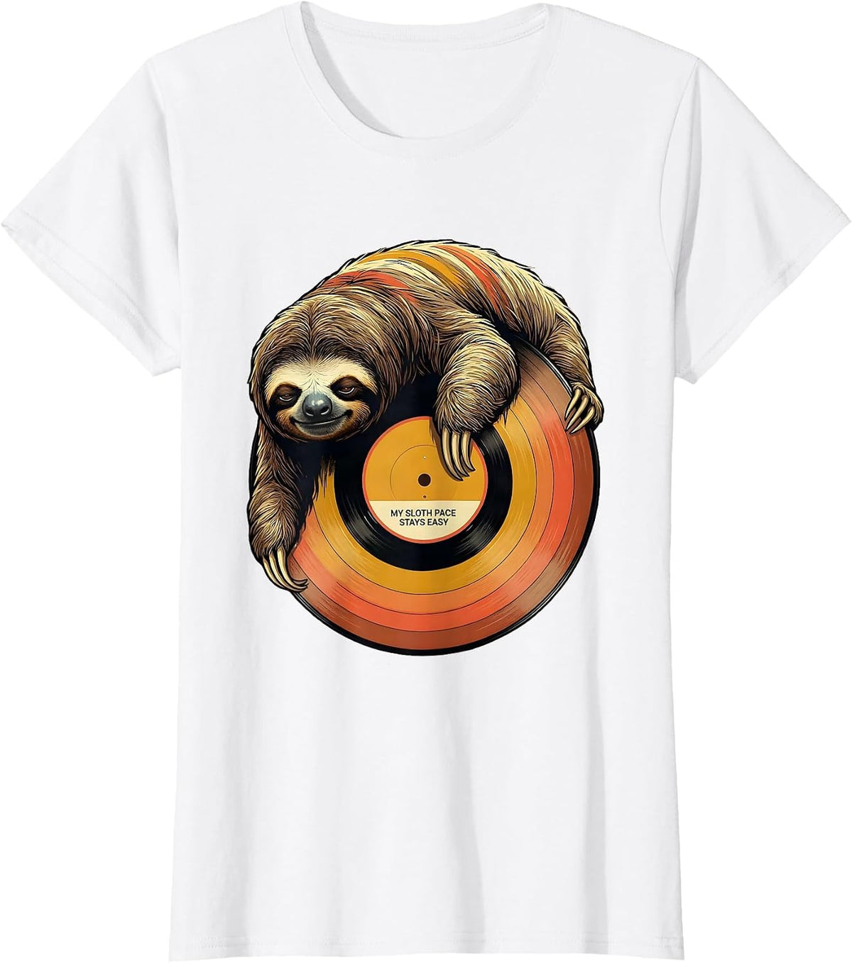My Sloth Pace Stays Easy Funny Sloth Lover Humor T-Shirt - White