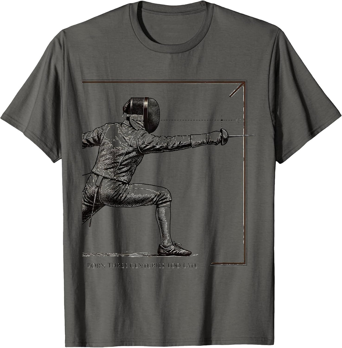 Men's Born Three Centuries Too Late Funny Fencing Sport Fencer T-Shirt - Asphalt Grey