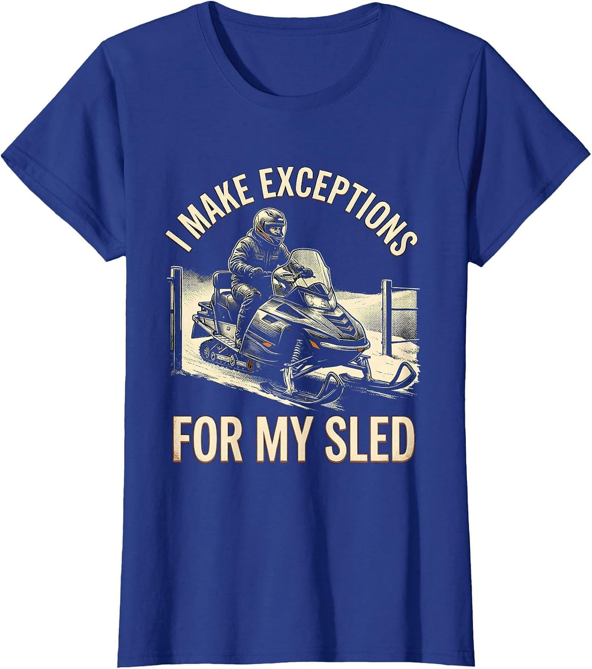 Women's I Make Exceptions For My Sled Vintage Snowmobiling Humor T-Shirt - Royal Blue