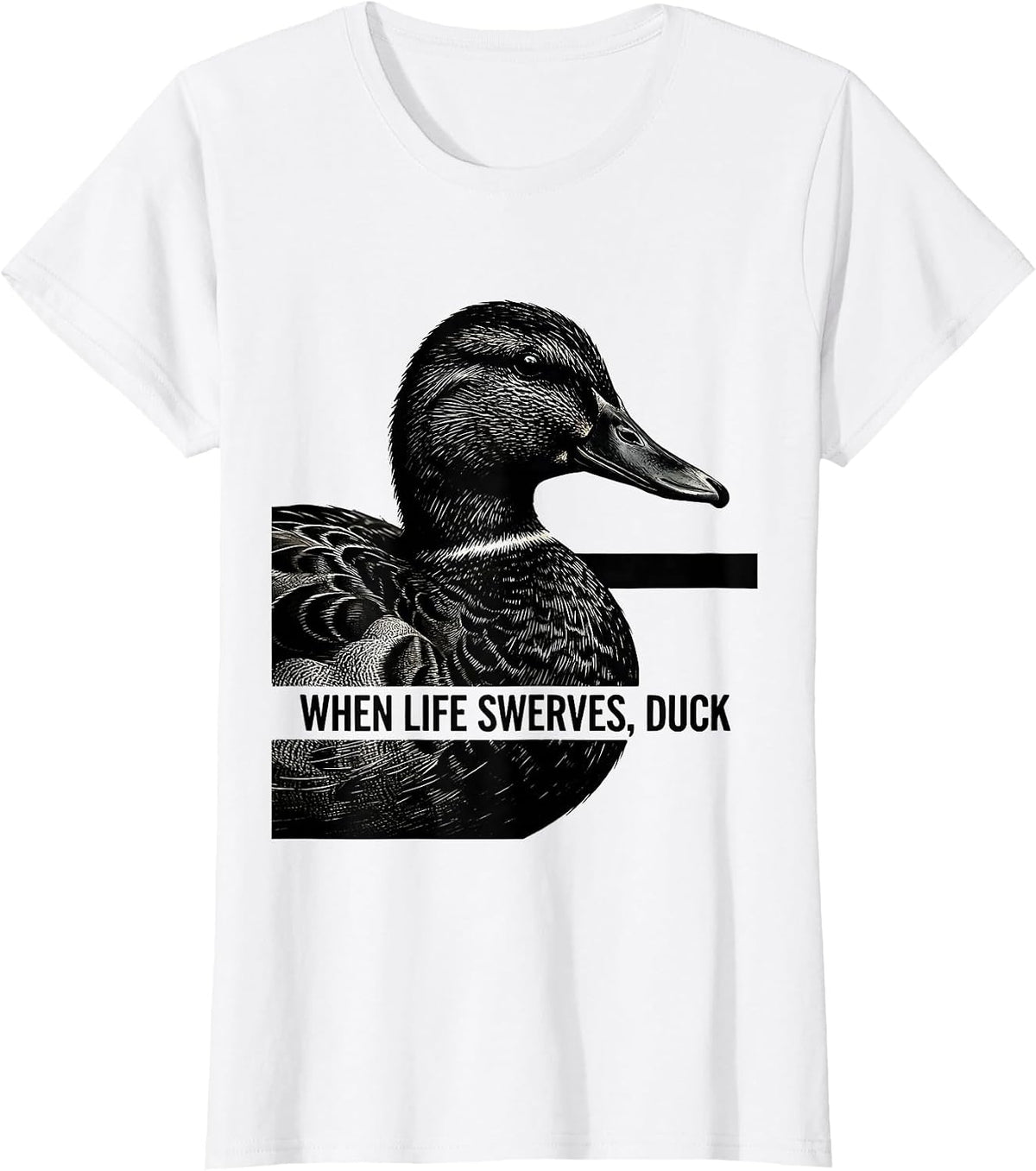 When Life Swerves Duck Funny Duck Lover Novelty Gift T-Shirt - White