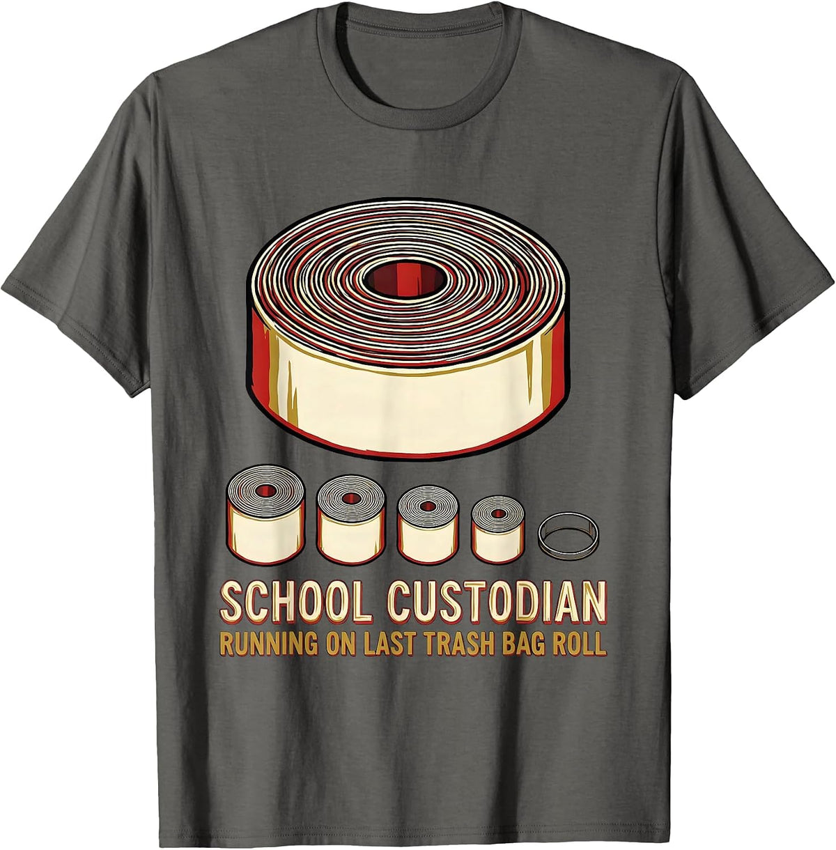 Men's School Custodian, Running On Last Trash Bag Roll Funny T-Shirt - Asphalt Grey