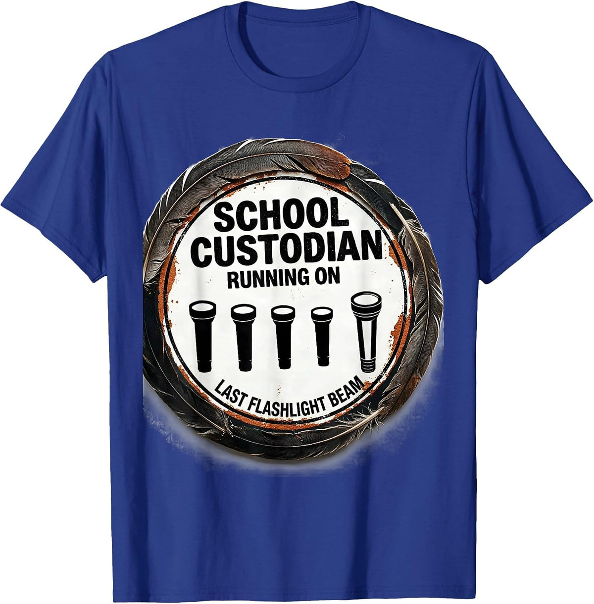 School Custodian, Running On Last Flashlight Beam Funny T-Shirt - Royal Blue