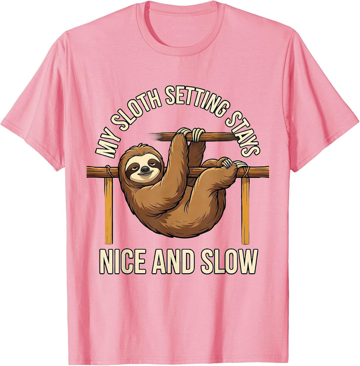 Men's My Sloth Setting Stays Nice And Slow Funny Sloth Lover Humor T-Shirt - Pink